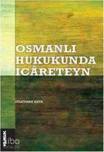 Osmanlı Hukukunda İcâreteyn