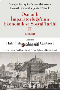 Osmanlı İmparatorluğu’nun Ekonomik ve Sosyal Tarihi II (1600-1914)