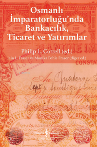 Osmanlı İmparatorluğu'nda Bankacılık , Ticaret Ve Yatırımlar