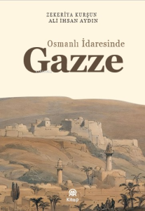 Osmanlı İradesinde Gazze