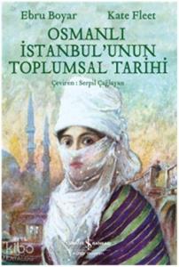 Osmanlı İstanbul'unun Toplumsal Tarihi