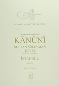 Osmanlı Mimarisinde Kanuni Devri (6. Cilt)