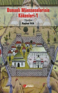 Osmanlı Müesseselerinin Kökenleri 1