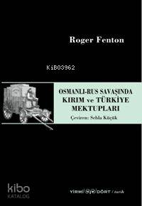 Osmanlı-rus Savaşında Kırım ve Türkiye Mektupları