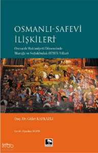 Osmanlı-Safevi İlişkileri;Osmanlı Hakimiyeti Döneminde Marağa ve Soğukbulak (1720'li Yıllar)