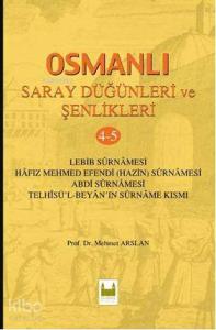 Osmanlı Saray Düğünleri ve Şenlikleri 4-5