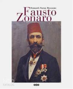 Osmanlı Saray Ressamı Fausto Zonaro