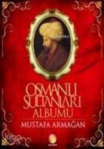 Osmanlı Sultanları Albümü