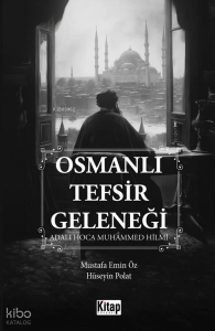 Osmanlı Tefsir Geleneği - Adalı Hoca Muhammed Hilmi