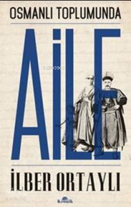 Osmanlı Toplumunda Aile