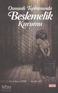 Osmanlı Toplumunda Beslemelik Kurumu