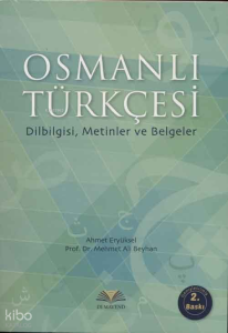Osmanlı Türkçesi Dilbilgisi, Metinler ve Belgeler