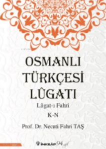 Osmanlı Türkçesi Lügatı - Lügatı Fahri O - Z