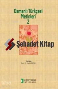 Osmanlı Türkçesi Metinleri 2