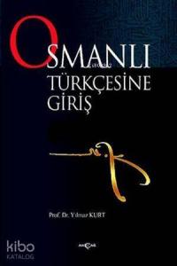 Osmanlı Türkçesine Giriş