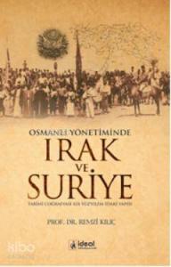 Osmanlı Yönetiminde Irak ve Suriye