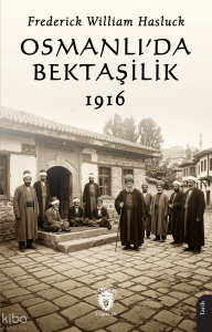 Osmanlı'da Bektaşilik 1916