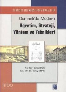Osmanlı'da Modern Öğretim, Strateji, Yöntem ve Teknikleri; Tedrisat Mecmuası'ndan Makaleler