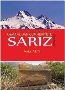 Osmanlıdan Cumhuriyete Sarız; 1865 - 1990
