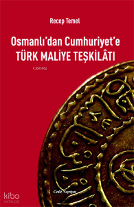 Osmanlı'dan Cumhuriyet'e Türk Maliye Teşkilatı