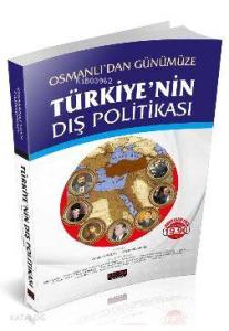 Osmanlıdan Günümüze Türkiyenin Dış Politikası