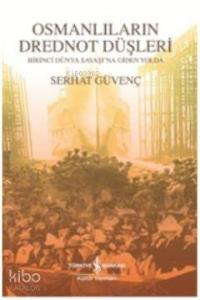 Osmanlıların Drednot Düşleri