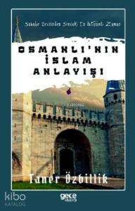 Osmanlı'nın İslam Anlayışı
