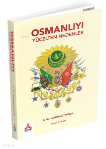 Osmanlıyı Yücelten Nedenler