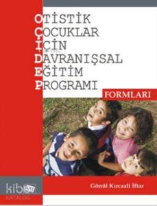 Otistik Çocuklar İçin Davranışsal Eğitim Programı Formları