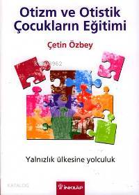 Otizm ve Otistik Çocukların Eğitimi