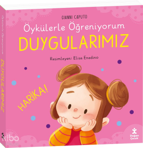 Öykülerle Öğreniyorum - Duygularımız (Ciltli)