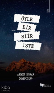 Öyle Bir Şiir İşte