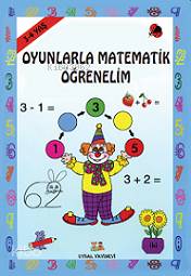 Oyunla Matematik Öğrenelim; 3 - 4 Yaş