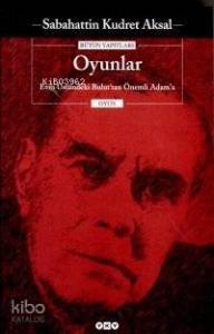 Oyunlar - Sabahattin Kudret Aksal