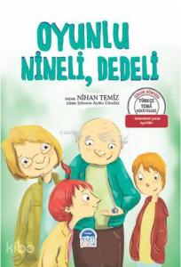 Oyunlu, Nineli, Dedeli - Türkçe Tema Hikâyeleri; Geleneksel Çocuk Oyunları