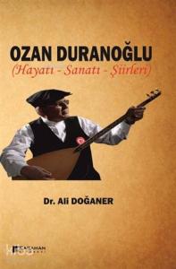 Ozan Duranoğlu Hayatı Sanatı Şiirleri