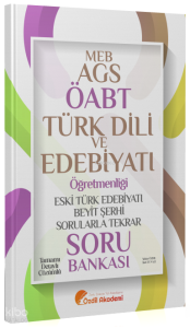 Özdil Akademi ÖABT MEB-AGS Türk Dili ve Edebiyatı Eski Türk Edebiyatı ve Beyit Şerhi Sorularla Tekrar Soru Bankası Çözümlü