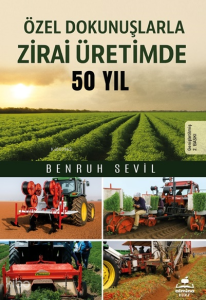 Özel Dokunuşlarla Zirai Üretimde 50 Yıl