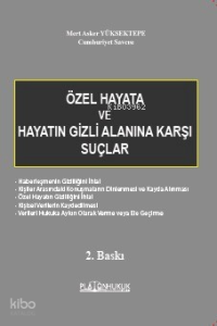 Özel Hayata ve Hayatın Gizli Alanına Karşı Suçlar