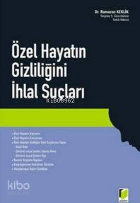 Özel Hayatın Gizliliğini İhlal Suçları
