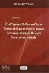 Özel Yaşamın Bir Parçası Olarak Telekomünikasyon Yoluyla Yapılan İletişimin Gizliliğine Önleyici Den