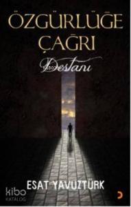 Özgürlüğe Çağrı Destanı