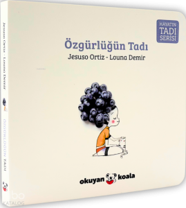 Özgürlüğü Tadı (Ciltli);Hayatın Tadı Serisi