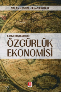 Özgürlük Ekonomisi - Farklı Boyutlarıyla