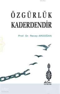 Özgürlük Kaderdendir