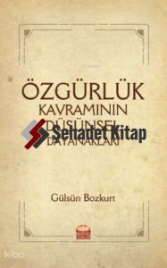 Özgürlük Kavramının Düşünsel Dayanakları