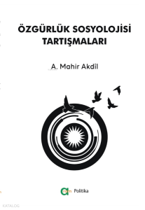 Özgürlük Sosyolojisi Tartışmaları
