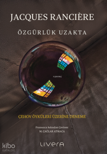 Özgürlük Uzakta; Çehov Öyküleri Üzerine Deneme