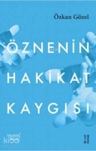Öznenin Hakikat Kaygısı