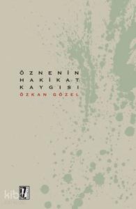 Öznenin Hakikat Kaygısı